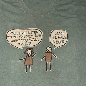 Vintage Funny green and white "You Never Listen To Me" cotton t-shirt